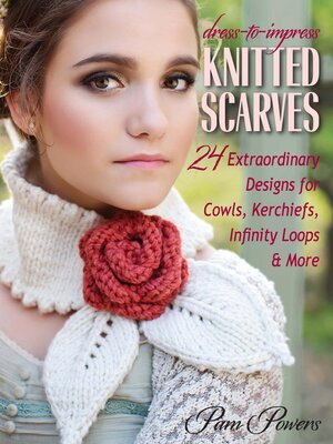 cover image of Dress-to-Impress Knitted Scarves